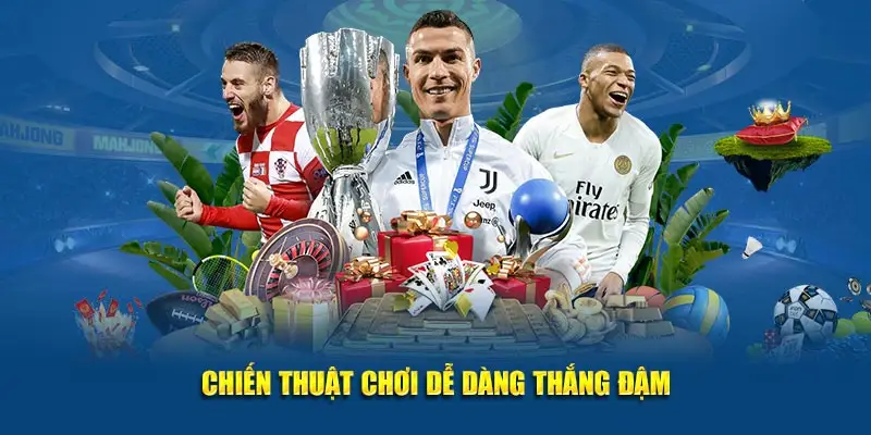 Chiến thuật đánh cược dễ dàng thắng đậm